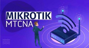 دوره آموزشی Mikrotik MTCNA